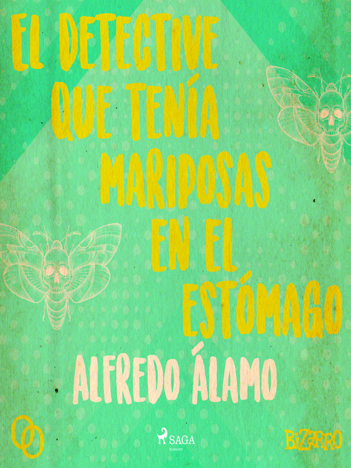Title details for El detective que tenía mariposas en el estómago by Alfredo Álamo - Wait list